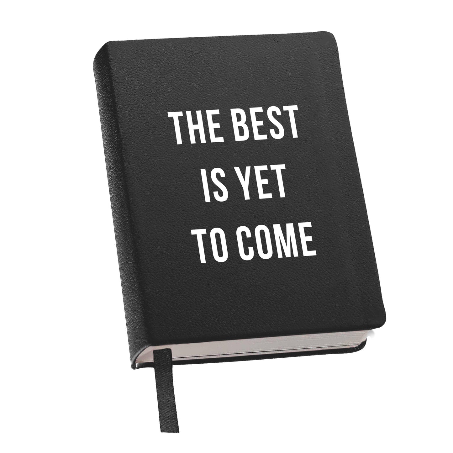 Journal The Best is Yet to Come