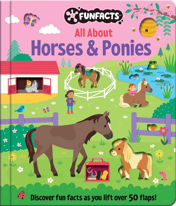 All About Horses & Ponies: Lift-the-Flap Book by