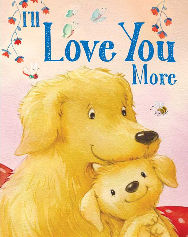 I'll Love You More by