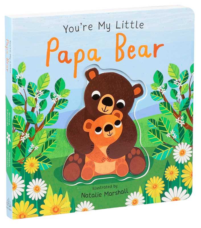 You're My Little Papa Bear by Nicola Edwards